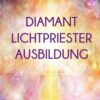Diamant Lichtpriesterausbildung